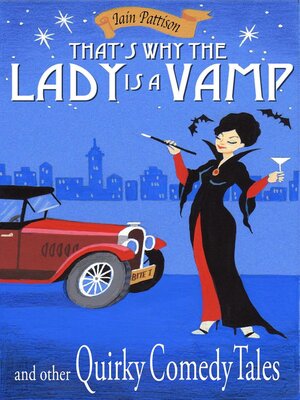cover image of That's Why the Lady is a Vamp and Other Quirky Comedy Tales